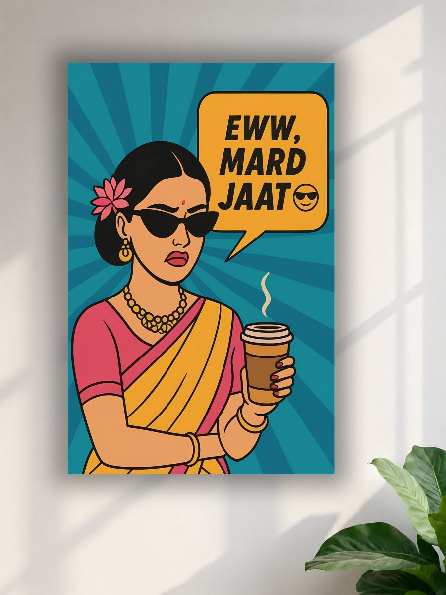 Eww Mard Jaat Funny Desi Girl Poster | Indian Meme | Single Poster