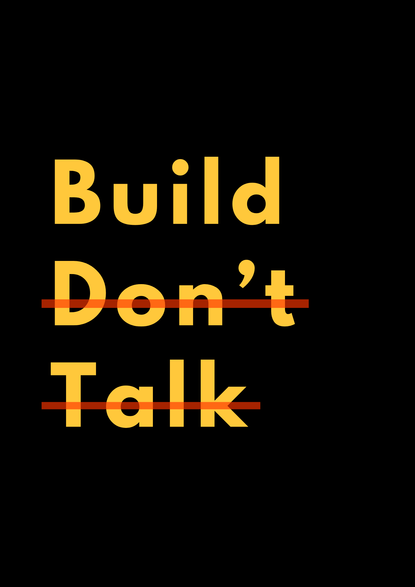 'Build Don't Talk Frame Poster