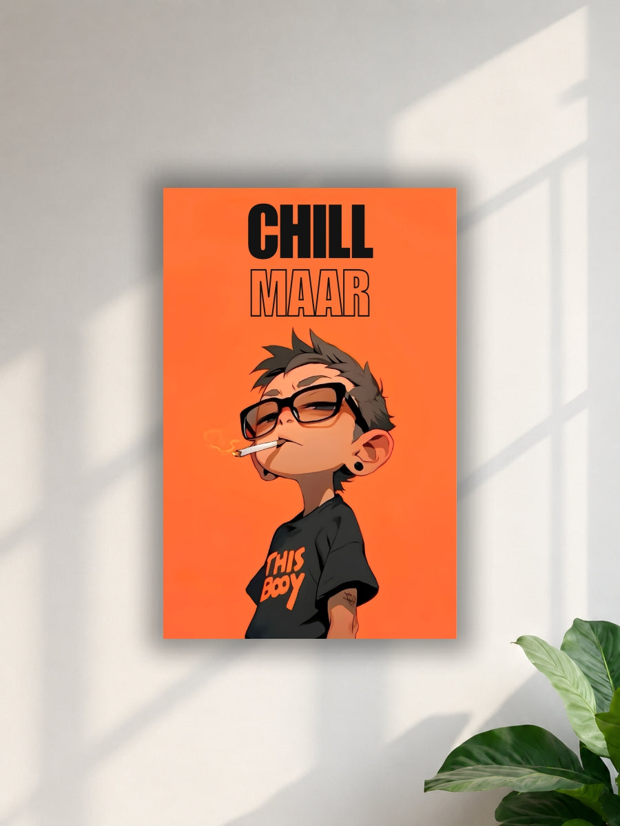 Chill Maar Cool Boy Wall Poster