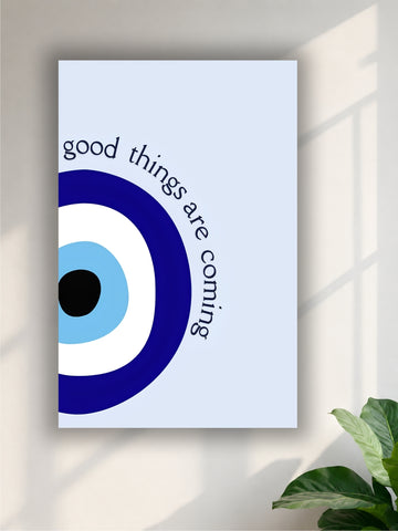 Good Things Are Coming Evil Eye Wall Poster | Aesthetic | Single Poster