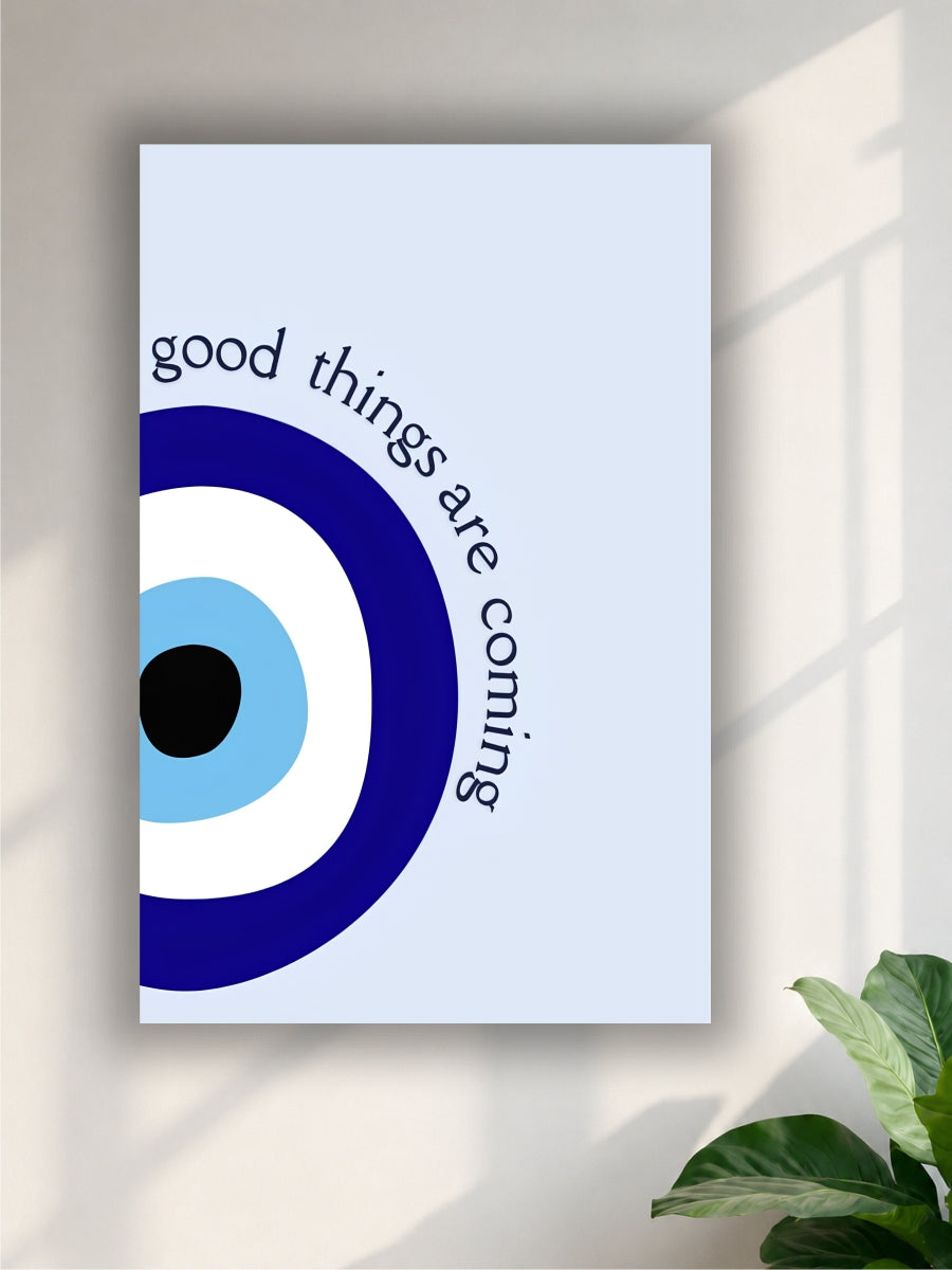 Good Things Are Coming Evil Eye Wall Poster | Aesthetic | Single Poster